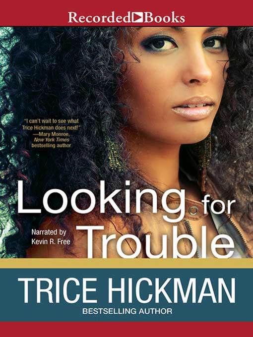 Title details for Looking for Trouble by Trice Hickman - Available